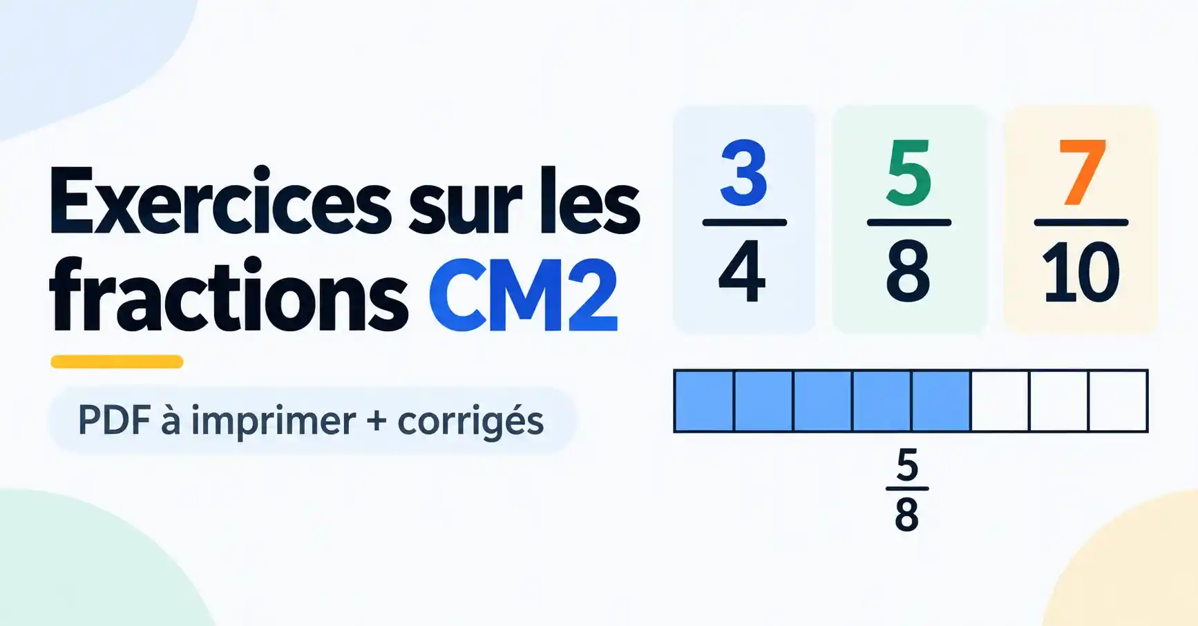 Exercices sur les fractions CM2 – PDF à imprimer avec corrigés