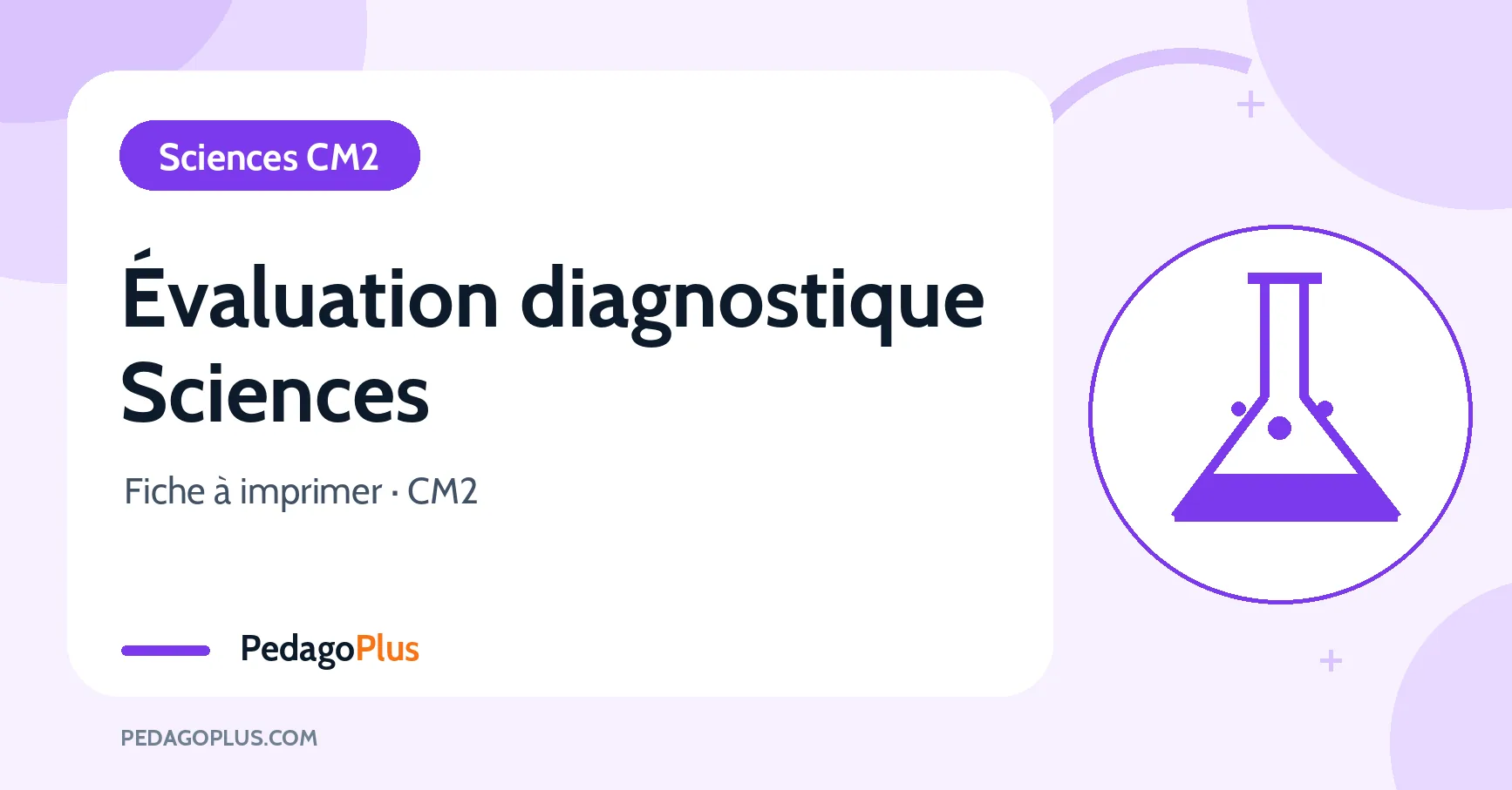 Évaluation diagnostique de sciences CM2 : fiole de laboratoire dans un cercle violet et visuel pédagogique PedagoPlus.