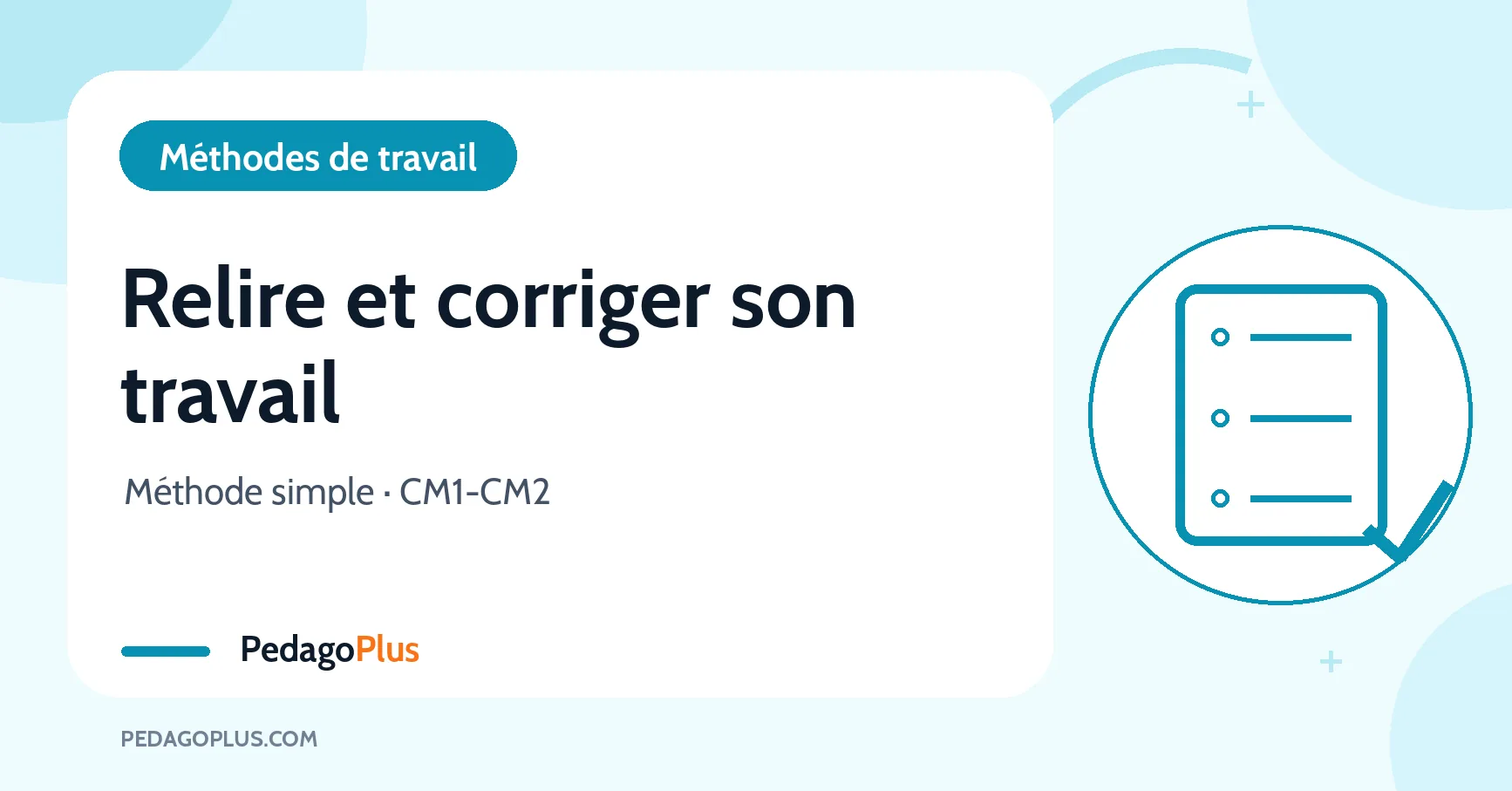 Relire et corriger son travail CM1-CM2 : illustration d’une liste à vérifier avec un crayon dans un cercle turquoise.